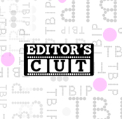 Editor’s Cut